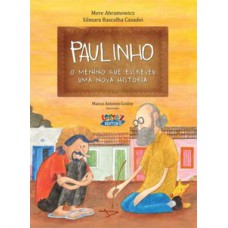 Paulinho, o menino que escreveu uma nova história Paulinho, o menino que escreveu uma nova história