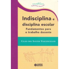 Indisciplina e disciplina escolar