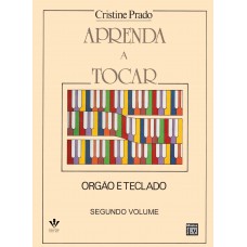 Aprenda a tocar órgão e Teclado - 2º volume