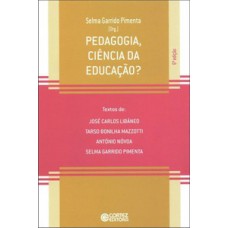 Pedagogia, ciência da educação? Pedagogia, ciência da educação?