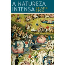 A natureza intensa A natureza intensa