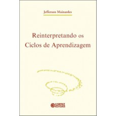 Reinterpretando os ciclos de aprendizagem