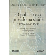 O público e o privado na saúde O público e o privado na saúde