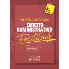 Direito Administrativo Facilitado - 3ª Edição 2023
