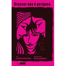 Crescer não é perigoso Crescer não é perigoso
