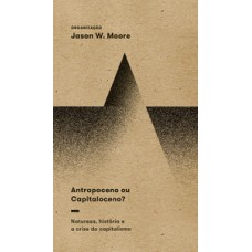 Antropoceno ou capitaloceno? Antropoceno ou capitaloceno?