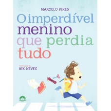 O imperdível menino que perdia tudo