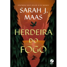 Trono de Vidro: Herdeira do fogo (Vol. 3)