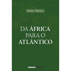 Da África para o Atlântico