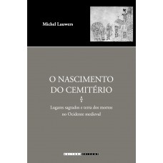 O nascimento do cemitério O nascimento do cemitério