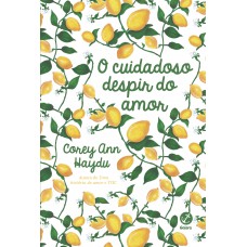 O cuidadoso despir do amor O cuidadoso despir do amor