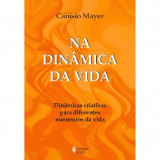Na dinâmica da vida Na dinâmica da vida