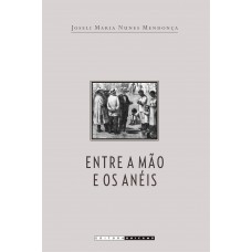 Entre a mão e os anéis Entre a mão e os anéis