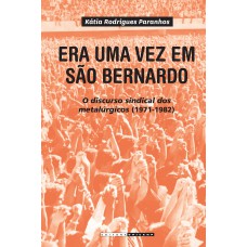 Era uma vez em São Bernardo Era uma vez em São Bernardo