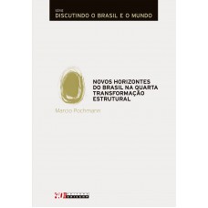 Novos horizontes do brasil na quarta transformação estrutural Novos horizontes do brasil na quarta transformação estrutural