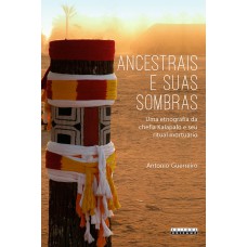 Ancestrais e suas sombras Ancestrais e suas sombras