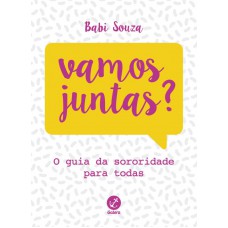 Vamos juntas? Vamos juntas?