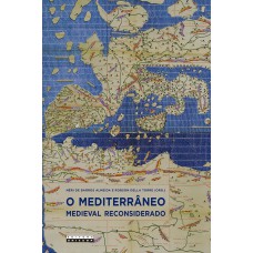 O mediterrâneo medieval reconsiderado