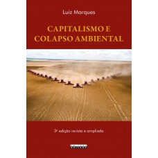 Capitalismo e colapso ambiental Capitalismo e colapso ambiental