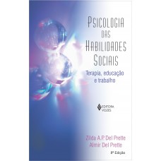 Psicologia das habilidades sociais: terapia, educação e trabalho