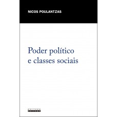 Poder político e classes sociais Poder político e classes sociais