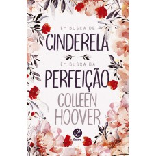 Em busca de Cinderela e Em busca da perfeição Em busca de Cinderela e Em busca da perfeição