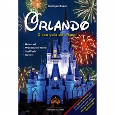 Orlando: O seu guia de viagem Orlando: O seu guia de viagem