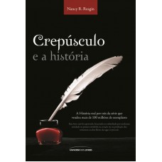 Crepúsculo e a história Crepúsculo e a história