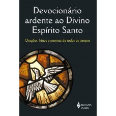Devocionário ardente ao Divino Espírito Santo Devocionário ardente ao Divino Espírito Santo