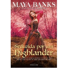 Seduzida por um Highlander Seduzida por um Highlander