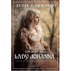 Um amor para Lady Johanna Um amor para Lady Johanna