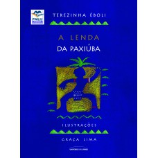 A lenda da Paxiuba A lenda da Paxiuba