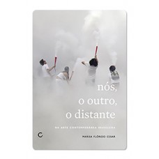 Nós, o outro, o distante na arte brasileira contemporânea