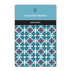 A loucura branca A loucura branca