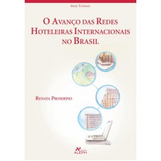 O avanço das redes hoteleiras internacionais no Brasil O avanço das redes hoteleiras internacionais no Brasil