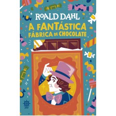 A fantástica fábrica de chocolate (Edição especial)