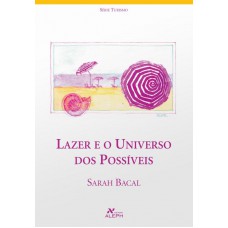 Lazer e o universo dos possíveis Lazer e o universo dos possíveis