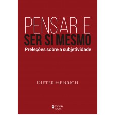 Pensar e ser si mesmo
