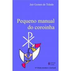 Pequeno manual do coroinha Pequeno manual do coroinha