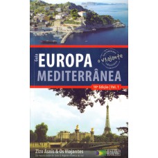 Guia o viajante Europa Mediterrânea - volume 1 Guia o viajante Europa Mediterrânea - volume 1