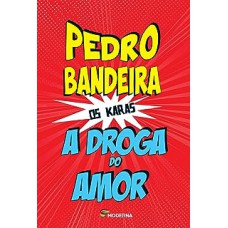 A droga do amor