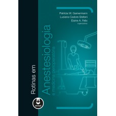 Rotinas em Anestesiologia e Medicina Perioperatória