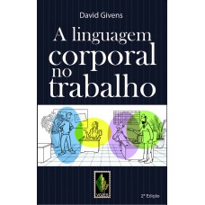 Linguagem corporal no trabalho Linguagem corporal no trabalho