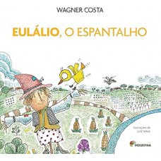 Eulálio, o espantalho Eulálio, o espantalho