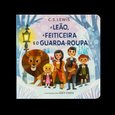 O Leão, a feiticeira e o guarda-roupa – Livro infantil cartonado do clássico As Crônicas de Nárnia