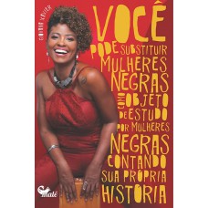 Você pode substituir mulheres negras como o objeto de estudo por mulheres negras contando sua própria história? Você pode substituir mulheres negras como o objeto de estudo por mulheres negras contando sua própria história?