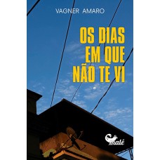 Os dias em que não te vi
