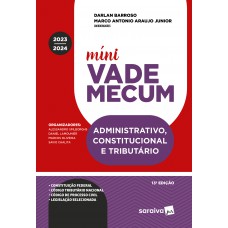Míni Vade Mecum Administrativo, Constitucional e Tributário - 13ª Edição 2023