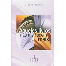 Aqueles livros não me iludem mais Aqueles livros não me iludem mais