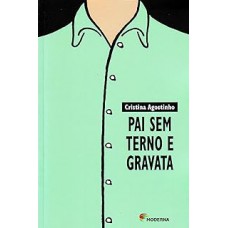 Pai sem terno e gravata